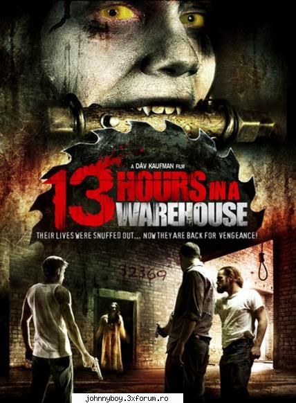 13 hours in a pentru o noapte intr-un depozit abandonat, folosit ocazional ca platou de filmare,